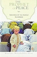 The Prophet of Peace: Teachings of the Prophet Muhammad 0143068172 Book Cover