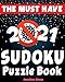 The Must Have 2021 Sudoku Puzzle Book: 365 daily sudoku puzzles. Easy to hard sudoku (5 levels of difficulty)