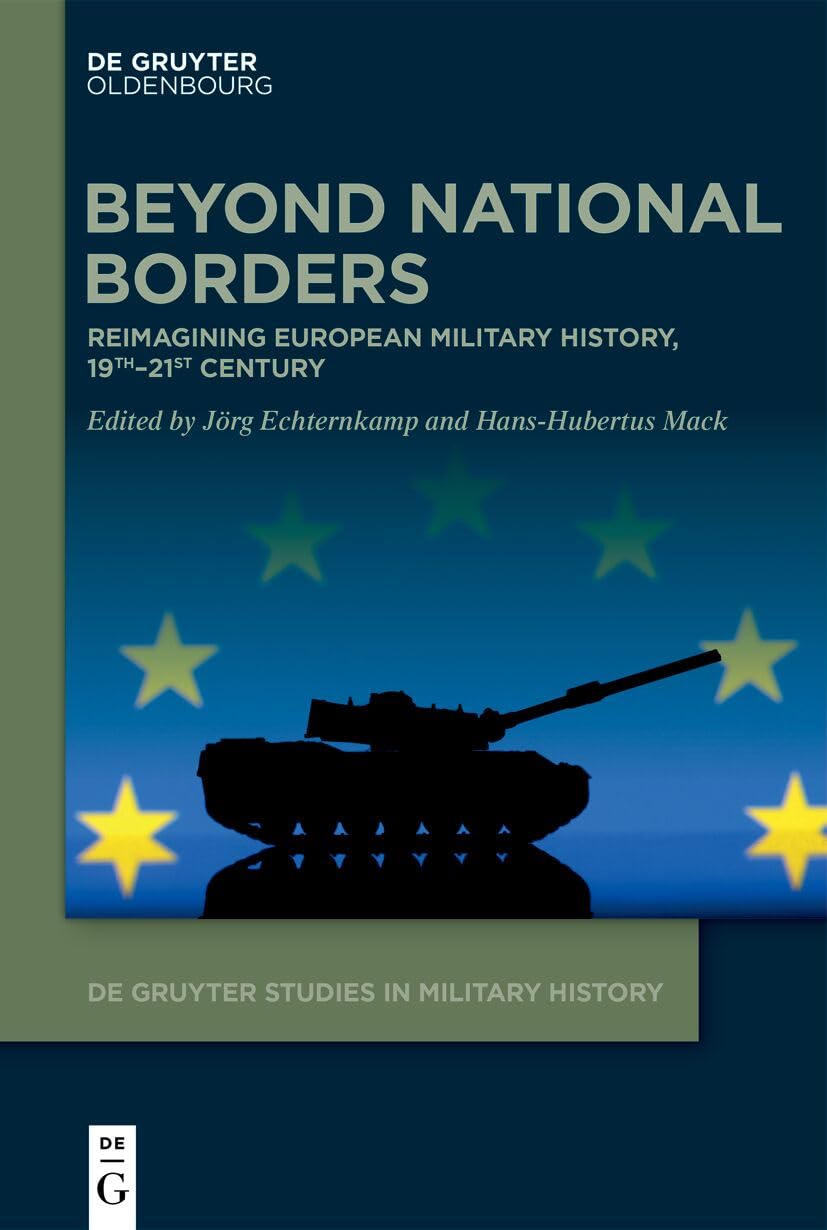 Beyond National Borders: Reimagining European Military History, 19th-21st Century: 10