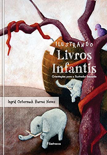 Ilustrando Livros Infantis: Orientações para o Ilustrador Iniciante