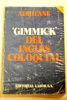 Gimmick Del Ingles Coloquial 8433540017 Book Cover