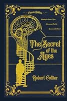 The Secret of the Ages: B0D9KDJ96J Book Cover