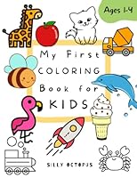 My first coloring book for kids: Learn to color simple and big objects. Coloring activity book for preschool and Kindergarten 1632253208 Book Cover