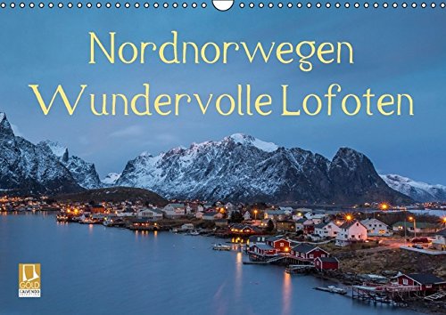 Nordnorwegen - Wundervolle Lofoten (Wandkalender 2016 DIN A3 quer): Faszinierende Landschaften in st