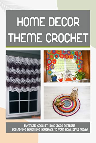 Home Decor Theme Crochet: Fantastic Crochet Home Decor Patterns : Stunning Crochet Home Decor Patterns
