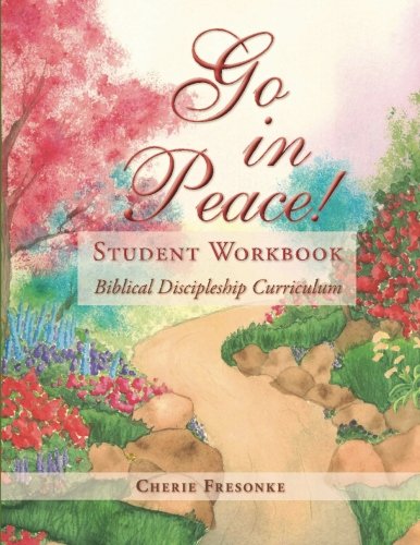 Go in Peace! Student Workbook: Biblical Discipleship Curriculum