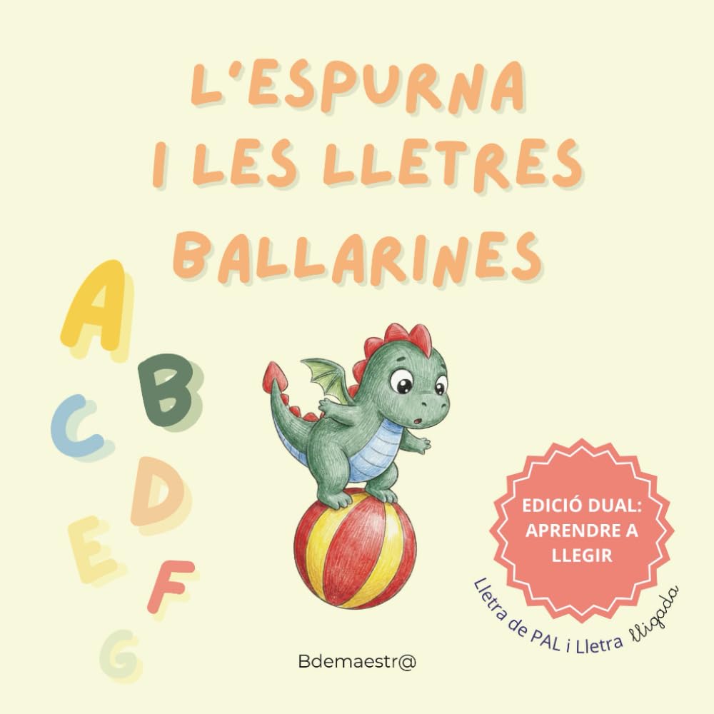 L'Espurna i les Lletres Ballarines: Conte per Aprendre a Llegir amb Lletra de Pal i Lletra Lligada (Edició Dual per a Primers Lectors) (Món Màgic d'Aprenentatge)