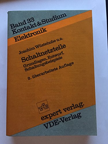 Schaltnetzteile: Grundlagen, Entwurf, Schaltungsbeispiele (Kontakt & Studium)