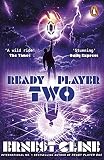 Ready Player Two: The highly anticipated sequel to READY PLAYER ONE (Ready player one, 2)