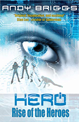 HERO 1 - RISE OF THE HEROES: a superpowered adventure (HERO.COM) by [Andy Briggs]