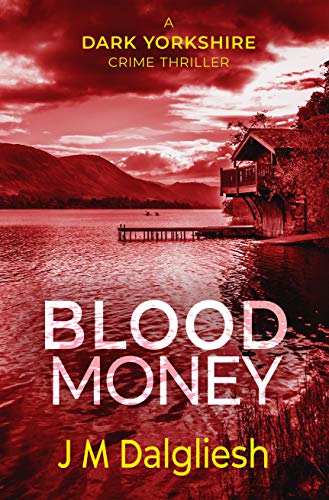 Blood Money - The Dark Yorkshire Crime Thrillers (Book 4)