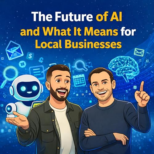 The Future of AI and What It Means for Your Local Business