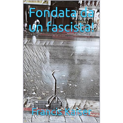 Fondata da un fascista! Audiolibro Por Francis Kaiser arte de portada