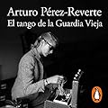 El tango de la Guardia Vieja