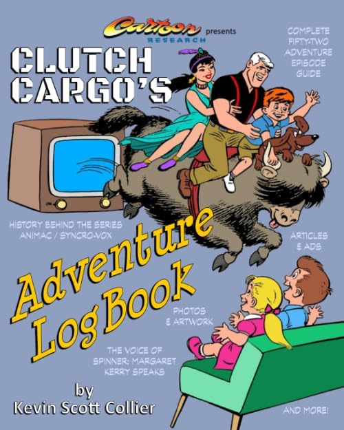 Clutch Cargo's Adventure Log Book (Cartoon Research Books)