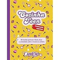 Cozinha Teen. 48 Receitas Gostosas e Fáceis, Dicas e Curiosidades Sobre o Mundo da Culinária 852790425X Book Cover