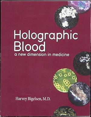 Holographic Blood: A New Dimension in Medicine