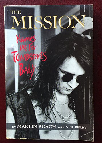 The Mission: Names Are for Tombstones Baby