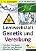 Produktbild Lernwerkstatt Genetik und Vererbung: Zelluläre Grundlagen - Vom Gen zum Merkmal - Mendel'sche Regeln