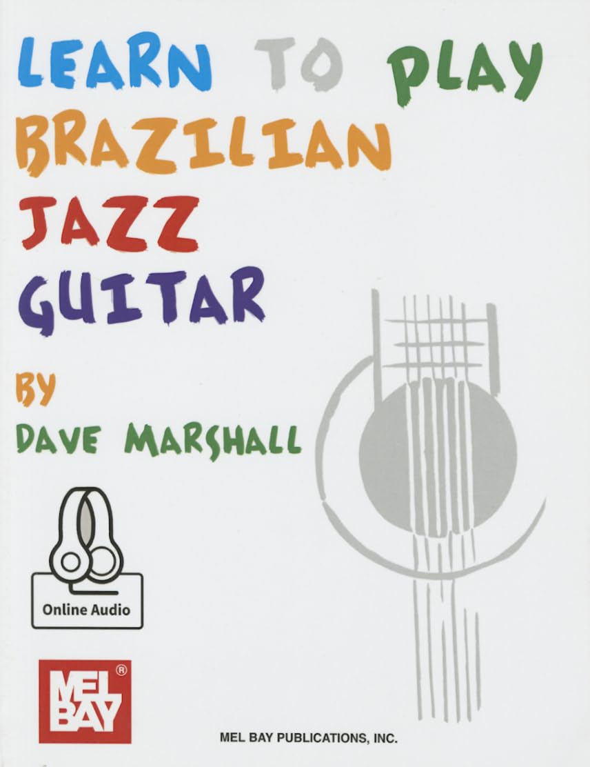 Learn to Play Brazilian Jazz Guitar