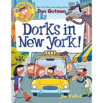 My Weird School Graphic Novel: Dorks in New York!