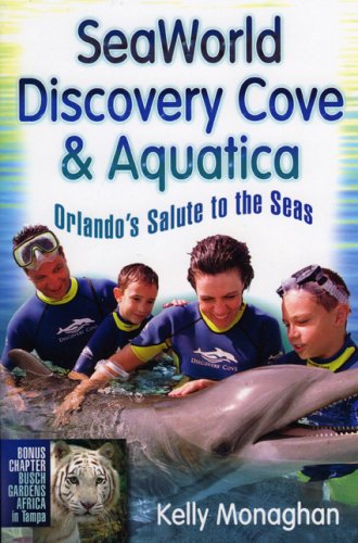 SeaWorld, Discovery Cove & Aquatica: Orlando's Salute to the Seas