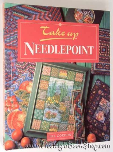 Take Up Needlepoint (Take Up Series)      Hardcover – January 1, 1994