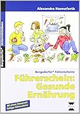  Führerschein: Gesunde Ernährung: 1. und 2. Klasse von Hanneforth (31. Juli 2013) Broschiert