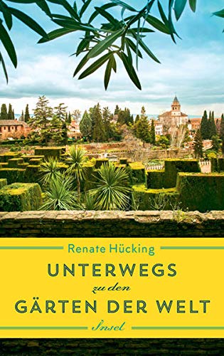Unterwegs zu den Gärten der Welt Unterwegs zu den Gärten der Welt