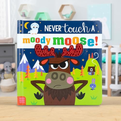 Image of Never Touch a Moody Moose!