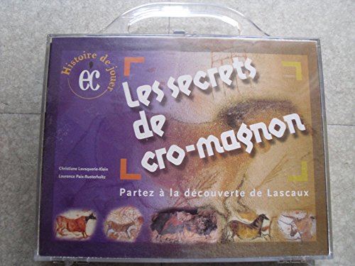 Les secrets de cro-Magnon - Partez à la découverte de Lascaux