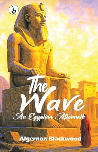 The Wave: An Egyptian Aftermath B0FPXTHK98 Book Cover