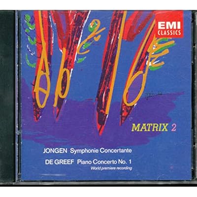 Jongen: Symphonie Concertante, Op. 81 / De Greef: Piano Concerto No. 1