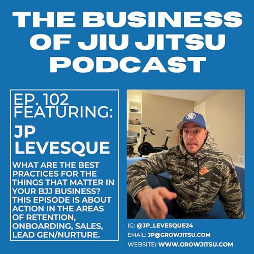 Ep. 102 - Best Practices for BJJ Gyms