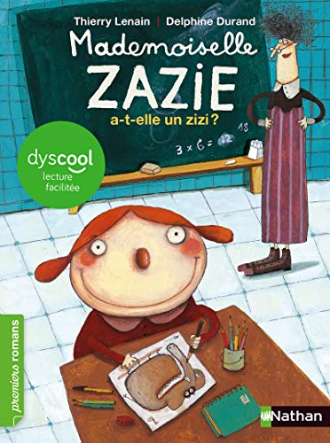 Mlle Zazie a-t-elle un zizi ? - adapté aux enfants DYS ou dyslexiques - Dès 7 ans Mlle Zazie a-t-elle un zizi ? - adapté aux enfants DYS ou dyslexiques - Dès 7 ans