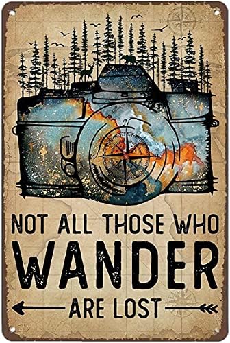 Camera Metal Tin Sign Not All Those Who Wander Are Lost Poster Painting Club Garage Store Wall Decor Retro Poster 8x12 Inch image 5