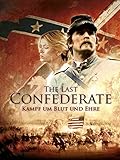  The Last Confederate - Kampf um Blut und Ehre