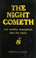 Night Cometh: Two Wealthy Evangelicals Face the Nation 0878084290 Book Cover