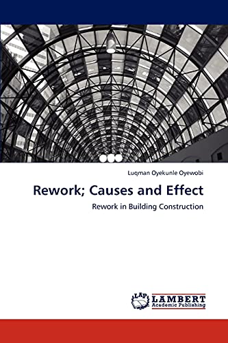  Rework; Causes and Effect: Rework in Building Construction