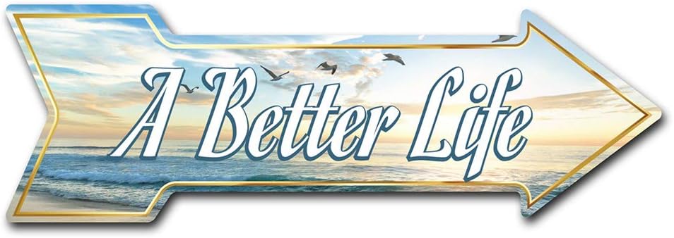 SignMission Decal Art A Better Life Decal Indoor/Outdoor Decor 24 Direction Sticker Vinyl Wall Decals