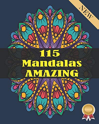  115 Mandalas Amazing: Adult Coloring Book Featuring Beautiful Mandalas Designed to Relaxation And Happiness