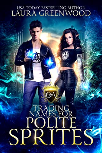 Trading Names For Polite Sprites (Obscure Academy Book 6)