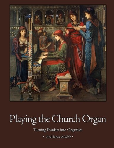 Playing the Church Organ: Catholic Parish Edition (Playing the Church Organ for Catholic Organists)