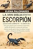  La Mini Biblia Definitiva Del Escorpión: Colección Completa - 15 Libros En 1: Una guía práctica para mantener emperador, peludo del desierto, corteza ... bosque asiático, cola gruesa de Tanzania...