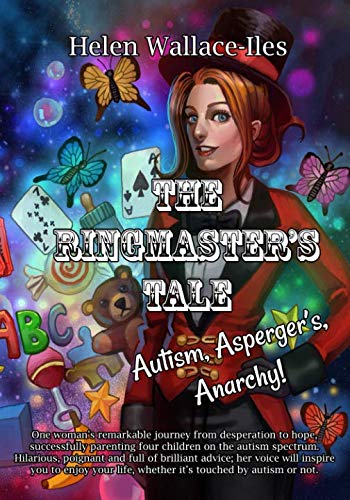 Autism, Asperger's, Anarchy! The Ringmaster's T... 1723978388 Book Cover