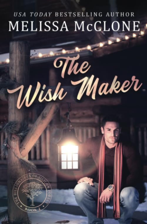 The Wish Maker (The Billionaires of Silicon Forest)