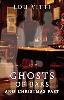 Ghosts of Bars and Christmas Past 1595718346 Book Cover