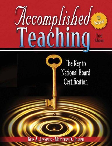 Accomplished Teaching: The Key to National Board Certification w/ CD