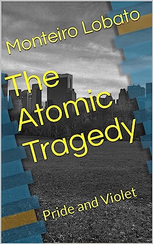Cover of The Atomic Tragedy and Pride and Violet