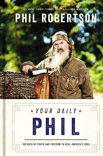 Your Daily Phil: 100 Days of Truth and Freedom to Heal America's Soul (A 100-Day Devotional)